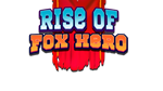 * Rise of Fox Hero | Steam РУ+UA+KZ+СНГ*