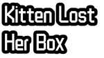 * * Kitten Lost Her Box | Steam РУ+UA+KZ+СНГ*