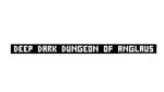 * * Deep Dark Dungeon of Anglaus | Steam РУ+UA+KZ+СНГ