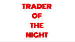 * Trader of the Night | Steam РУ+UA+KZ+СНГ*
