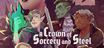 🔥 A Crown of Sorcery and Steel | Steam Россия 🔥 - irongamers.ru