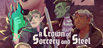 * A Crown of Sorcery and Steel | Steam РУ+UA+KZ+СНГ*