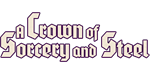 * A Crown of Sorcery and Steel | Steam РУ+UA+KZ+СНГ*