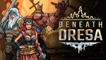 * Beneath Oresa | Steam РУ+UA+KZ+СНГ*