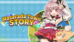 * Masarada Town Story | Steam РУ+UA+KZ+СНГ*