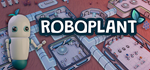 * Roboplant | Steam РУ+UA+KZ+СНГ*