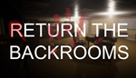 🔥 Return the Backrooms | Steam Россия 🔥