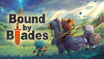 * Bound By Blades | Steam РУ+UA+KZ+СНГ*