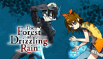 * The Forest of Drizzling Rain | Steam РУ+UA+KZ+СНГ*