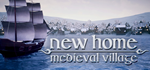* New Home: Medieval Village | Steam РУ+UA+KZ+СНГ*