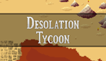 * Desolation Tycoon | Steam РУ+UA+KZ+СНГ*