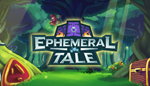 * Ephemeral Tale | Steam РУ+UA+KZ+СНГ*