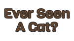 * Ever Seen A Cat? | Steam РУ+UA+KZ+СНГ*