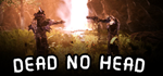 * Dead No-Head | Steam РУ+UA+KZ+СНГ*