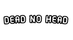 * Dead No-Head | Steam РУ+UA+KZ+СНГ*