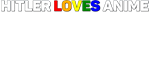 * Hitler Loves Anime | Steam РУ+UA+KZ+СНГ*