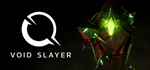 * Void Slayer | Steam РУ+UA+KZ+СНГ*