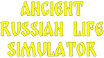 * Ancient Russian Life Simulator | Steam РУ+UA+KZ+СНГ*