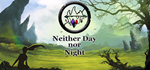 * Neither Day nor Night | Steam РУ+UA+KZ+СНГ*