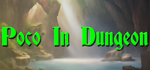 * * Poco In Dungeon | Steam РУ+UA+KZ+СНГ*