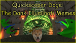 * Quickscoper Doge: Dank Illuminati Memes | Steam РУ *