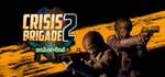 * Crisis Brigade 2 reloaded | Steam РУ+UA+KZ+СНГ*