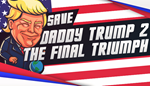 * Save daddy trump 2: The Final Triumph |Steam РУ+СНГ