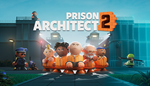 * Prison Architect 2 | Steam РУ+UA+KZ+СНГ*