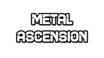 * Metal Ascension | Steam РУ+UA+KZ+СНГ*