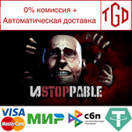 * Unstoppable | Steam РУ+UA+KZ+СНГ*