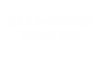 * ALAA-MOGUS MUST DIE | Steam РУ+UA+KZ+СНГ*