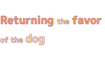 * Returning the favor of the dog | Steam РУ+UA+KZ+СНГ*