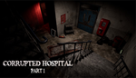 * Corrupted Hospital : Part1 | Steam РУ+UA+KZ+СНГ*