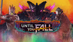 * Until You Fall | Steam РУ+UA+KZ+СНГ*