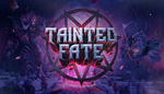 * Tainted Fate | Steam РУ+UA+KZ+СНГ*