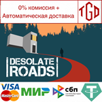 * Desolate Roads | Steam РУ+UA+KZ+СНГ*