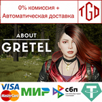 🔥 About Gretel | Steam Россия 🔥 - irongamers.ru