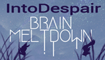 * Brain Meltdown - Into Despair | Steam РУ+UA+KZ+СНГ*