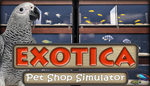 * Exotica: Petshop Simulator | Steam РУ+UA+KZ+СНГ*