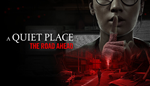 * A Quiet Place: The Road Ahead | Steam Россия *