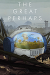 The Great Perhaps Xbox One|X|S активация