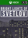 *BRIGHT LIGHTS OF SVETLOV (XBOX SERIES X|S) XBOX X|S*