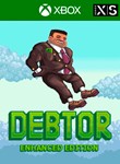 *DEBTOR: ENHANCED EDITION XBOX ONE/X|S*КЛЮЧ*