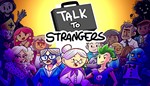 Talk to Strangers * Steam Global Region free +*