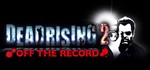 Dead Rising 2: Off the Record Steam RU/CIS РФ/СНГ  +🎁