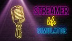 Streamer Life Simulator Steam ключ Global + RU/CIS +*