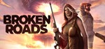 Broken Roads * ключ Global + RU/CIS РФ Россия СНГ
