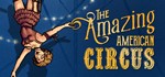 ✅ THE AMAZING AMERICAN CIRCUS ⭐️ СТИМ КЛЮЧ - GLOBAL +🎁 - irongamers.ru