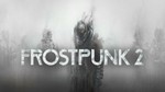 *Frostpunk 2**На ваш STEAM**Любой регион*