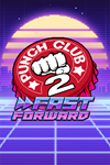 * Punch Club 2: Fast Forward Xbox One|X|S активация